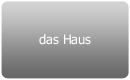 das Haus