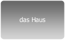 das Haus